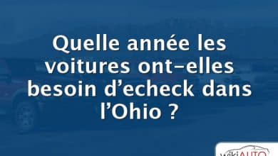 Quelle année les voitures ont-elles besoin d’echeck dans l’Ohio ?